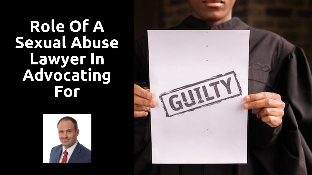 Role of a sexual abuse lawyer in advocating for survivors' rights