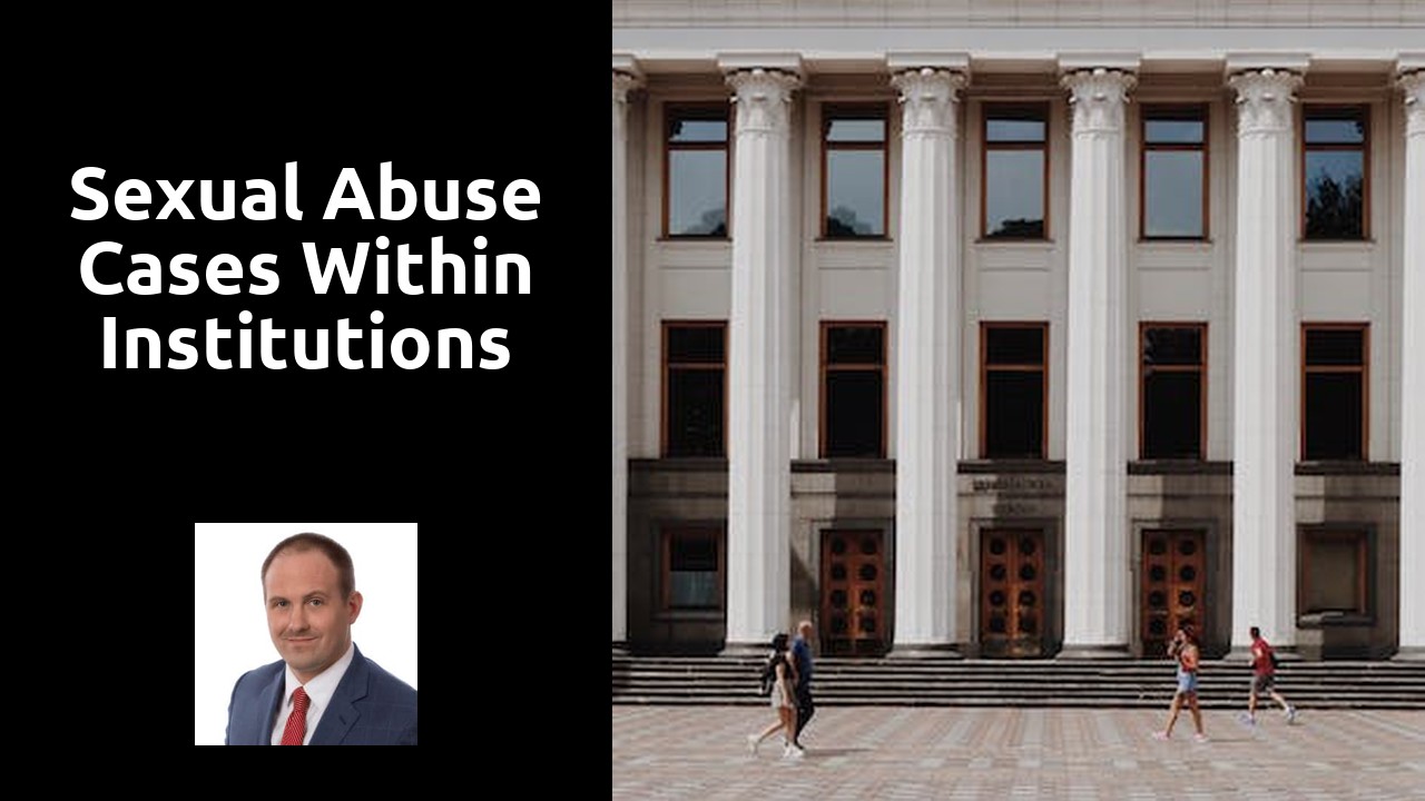 Sexual abuse cases within institutions